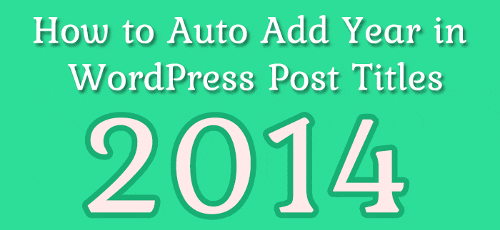 WordPress Post Titles Me Current Year Auto Add Kaise Kare