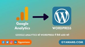 Wordpress Me Google Analytics Kaise Add Kare- Wordpress Tutorial in Hindi