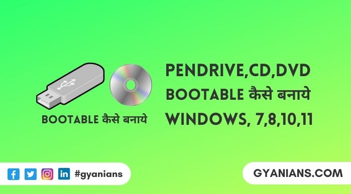 Bootable Pendrive Kaise Banaye और Bootable Pendrive Softwares