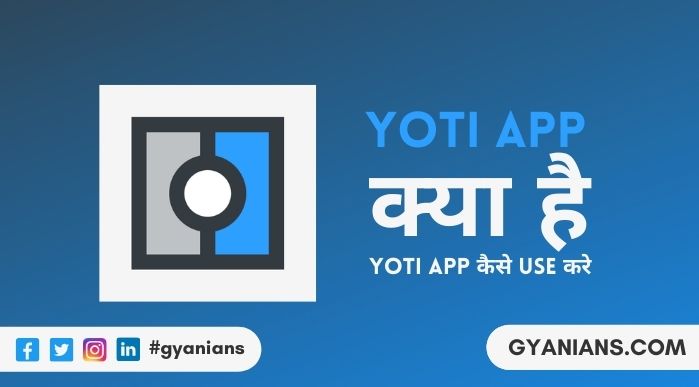 Yoti App Kya Hai और Yoti App Kaise Use Kare