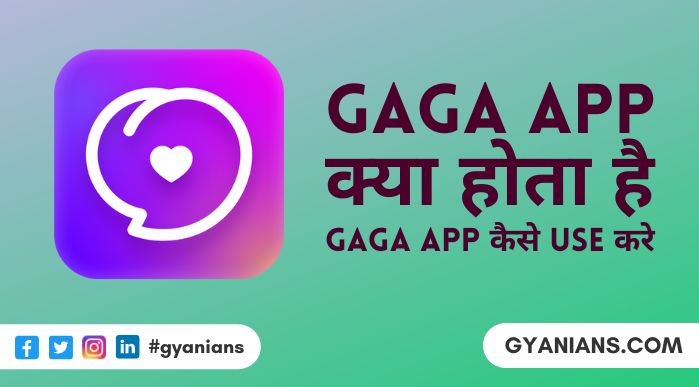 Gaga App Kya Hai और Gaga App Kaise Use Kare 